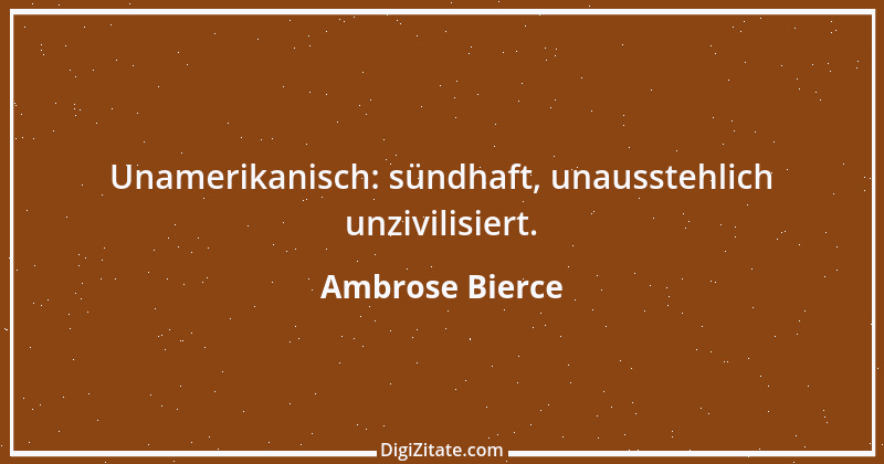 Zitat von Ambrose Bierce 445