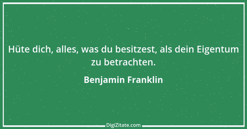 Zitat von Benjamin Franklin 71