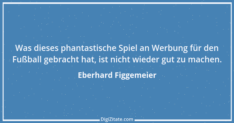 Zitat von Eberhard Figgemeier 1