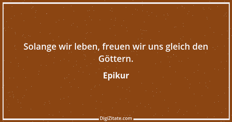 Zitat von Epikur 162