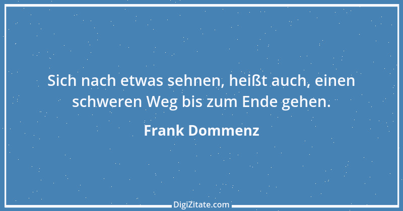 Zitat von Frank Dommenz 104