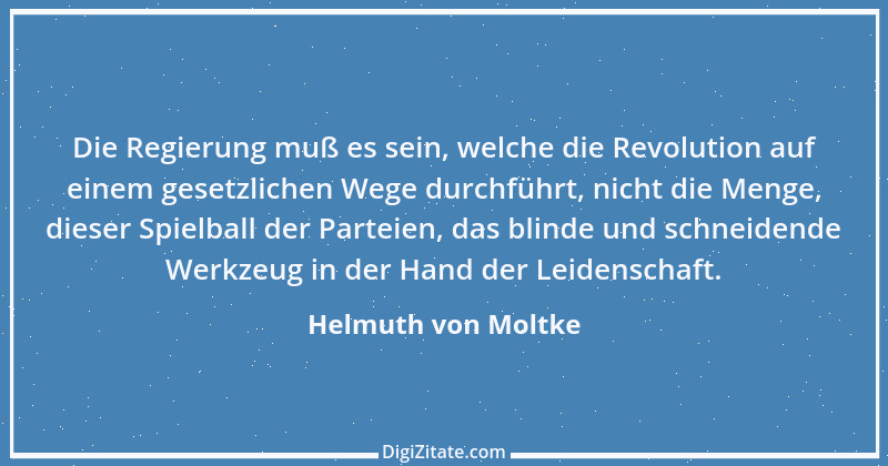 Zitat von Helmuth von Moltke 17