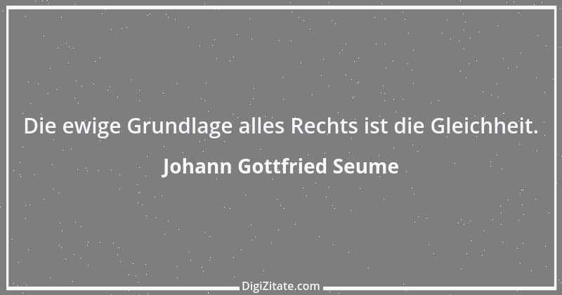 Zitat von Johann Gottfried Seume 148