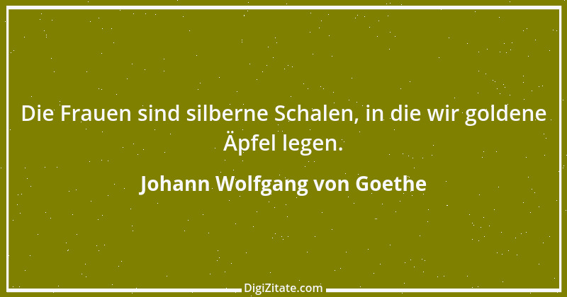 Zitat von Johann Wolfgang von Goethe 1215