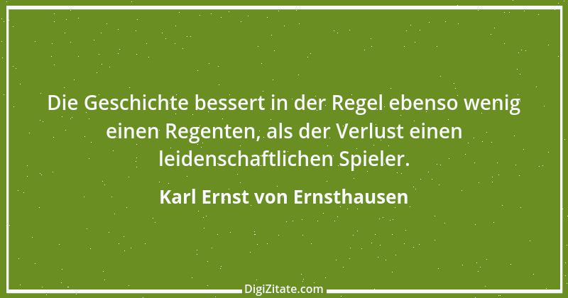 Zitat von Karl Ernst von Ernsthausen 37