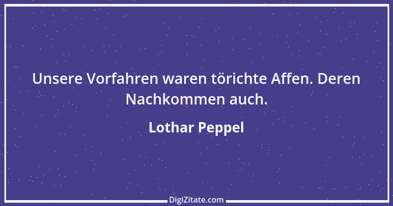 Zitat von Lothar Peppel 2