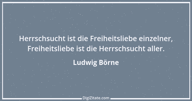 Zitat von Ludwig Börne 337