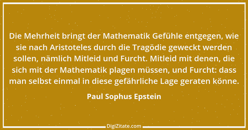 Zitat von Paul Sophus Epstein 1