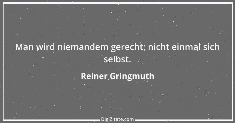 Zitat von Reiner Gringmuth 4