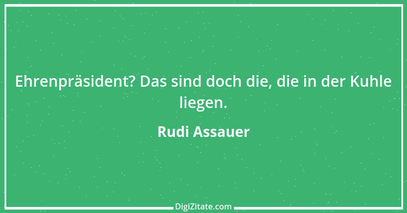 Zitat von Rudi Assauer 2