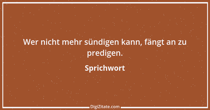 Zitat von Sprichwort 7207