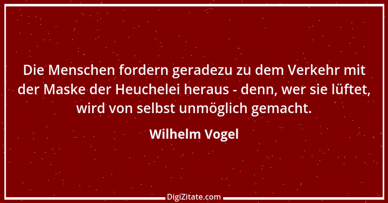 Zitat von Wilhelm Vogel 45