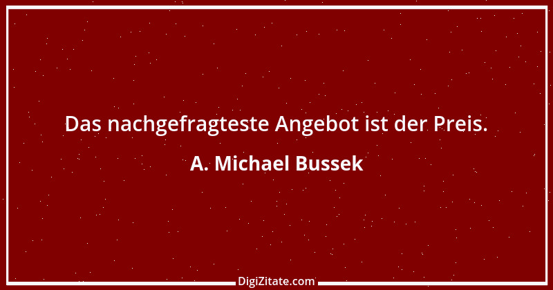 Zitat von A. Michael Bussek 46