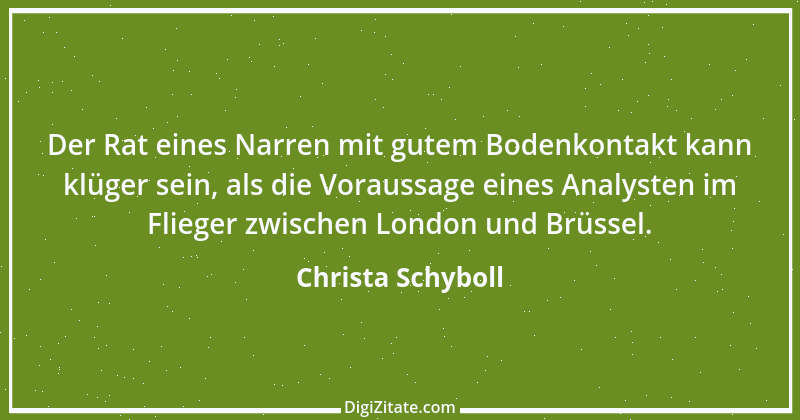 Zitat von Christa Schyboll 25