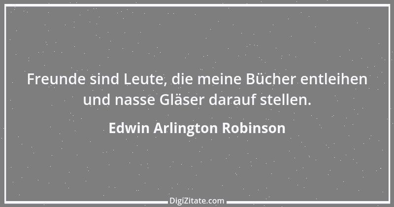 Zitat von Edwin Arlington Robinson 1