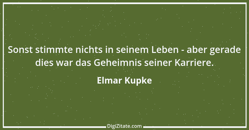 Zitat von Elmar Kupke 105