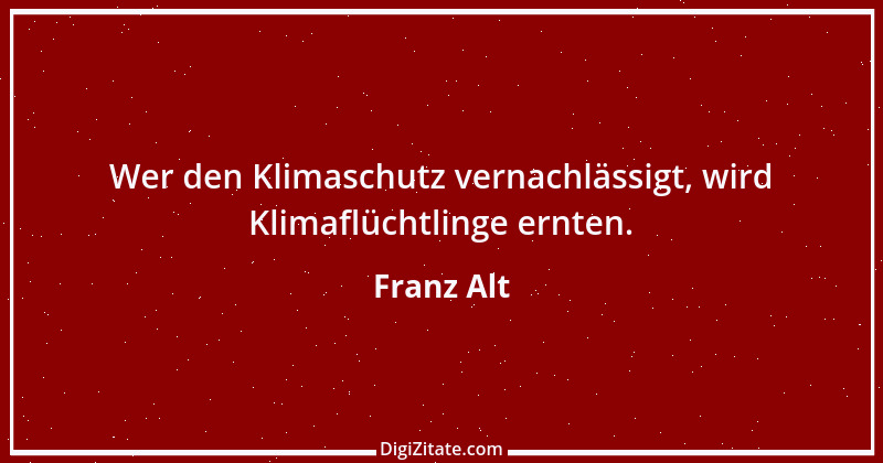 Zitat von Franz Alt 2