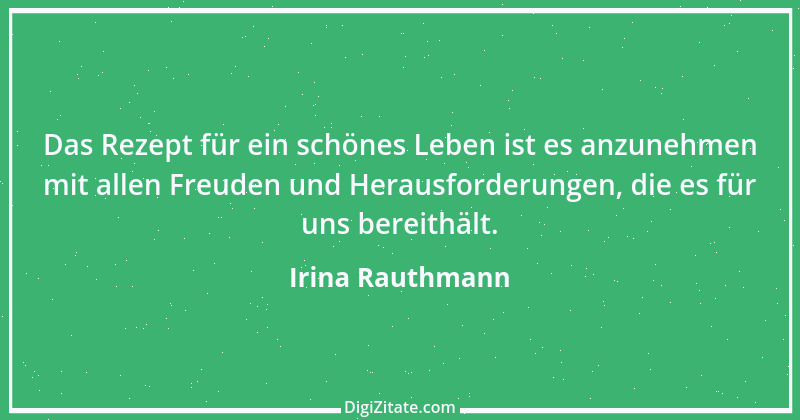 Zitat von Irina Rauthmann 302