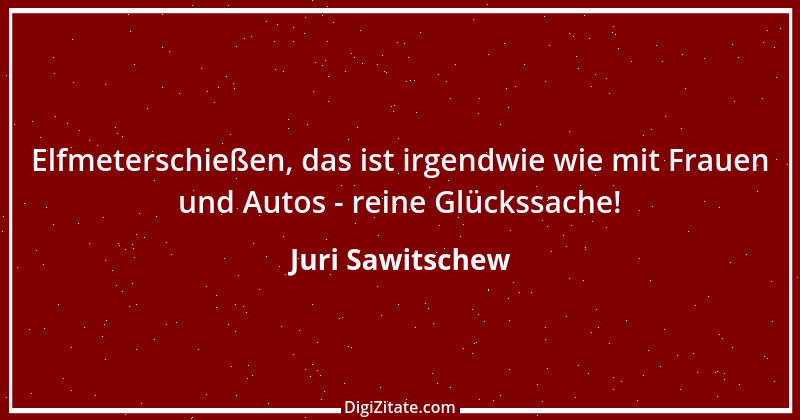 Zitat von Juri Sawitschew 3