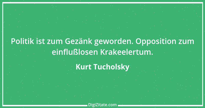 Zitat von Kurt Tucholsky 316