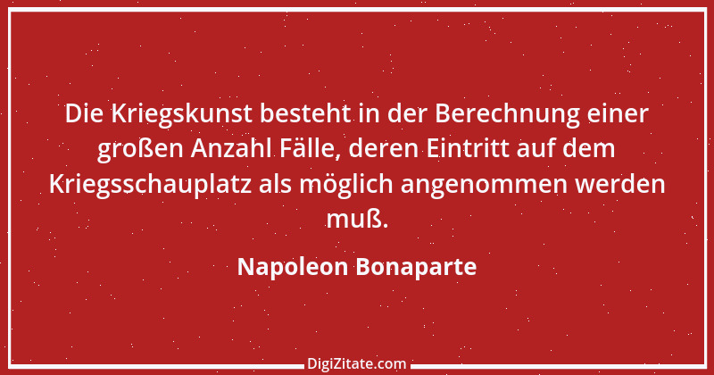 Zitat von Napoleon Bonaparte 125