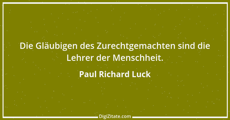 Zitat von Paul Richard Luck 14