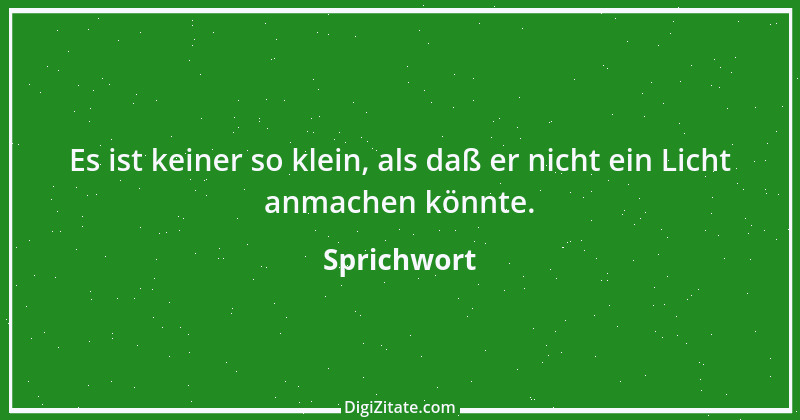 Zitat von Sprichwort 4767