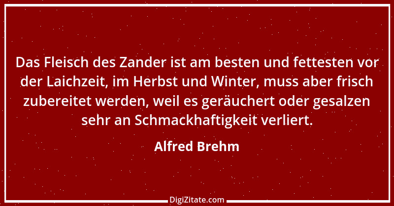 Zitat von Alfred Brehm 57