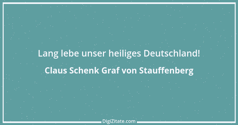 Zitat von Claus Schenk Graf von Stauffenberg 3