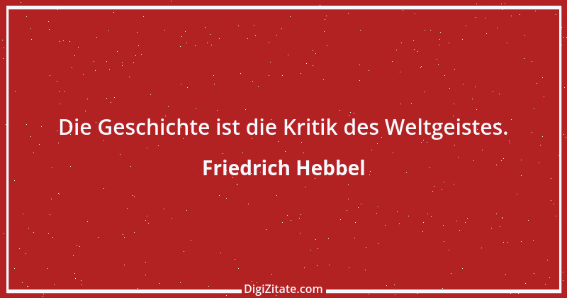 Zitat von Friedrich Hebbel 571