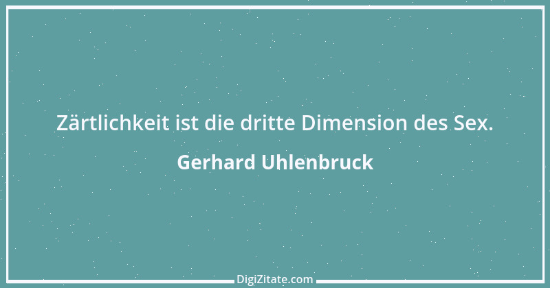 Zitat von Gerhard Uhlenbruck 36