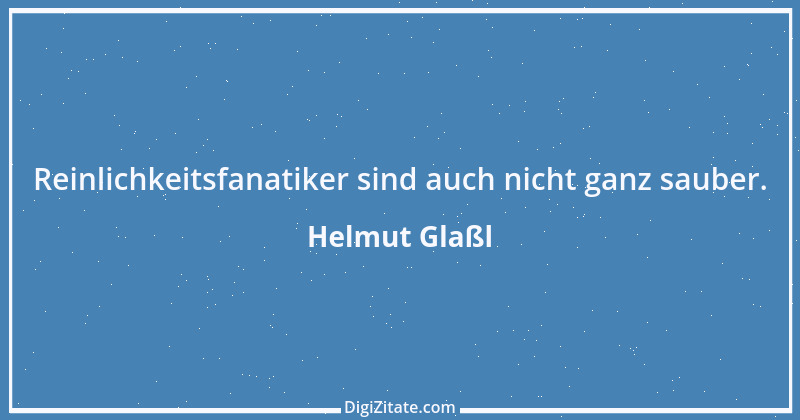 Zitat von Helmut Glaßl 168