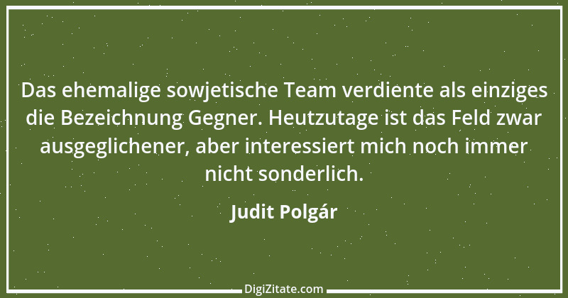 Zitat von Judit Polgár 2