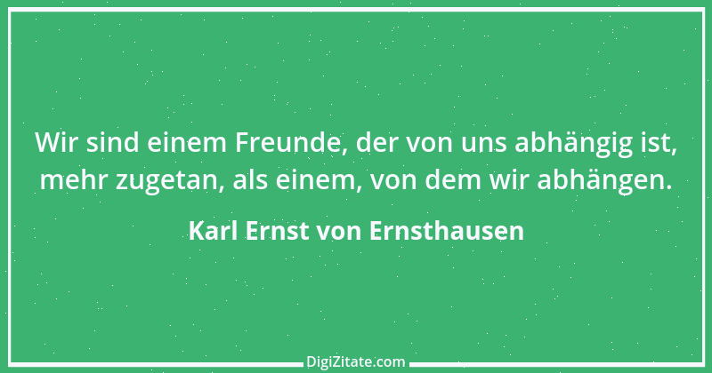 Zitat von Karl Ernst von Ernsthausen 38