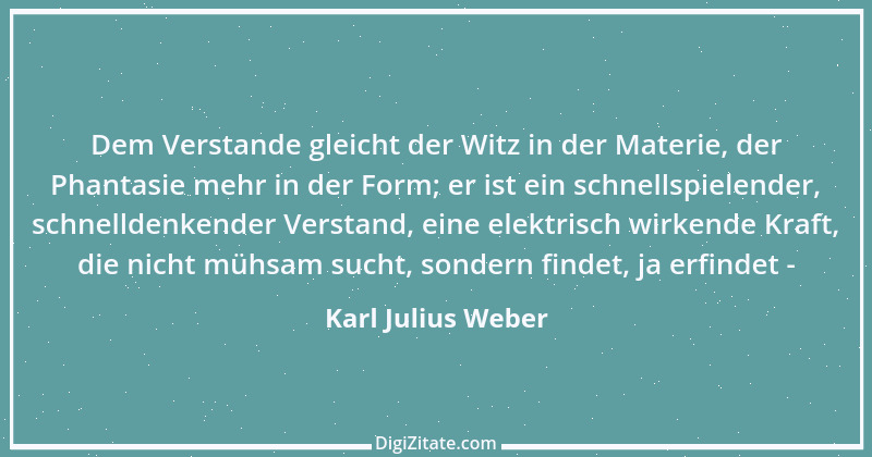 Zitat von Karl Julius Weber 184