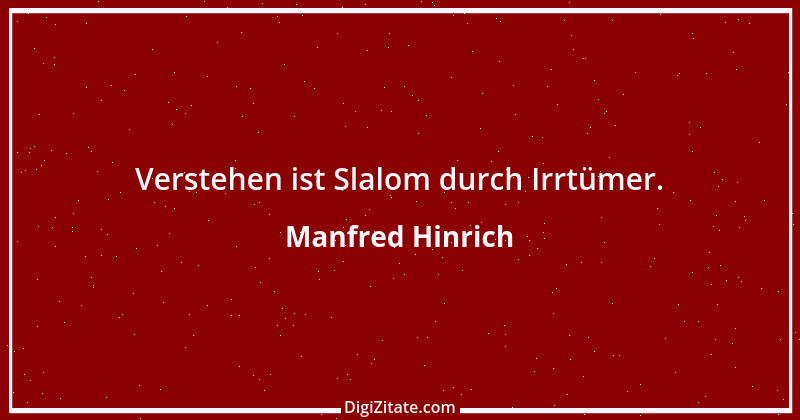 Zitat von Manfred Hinrich 2390