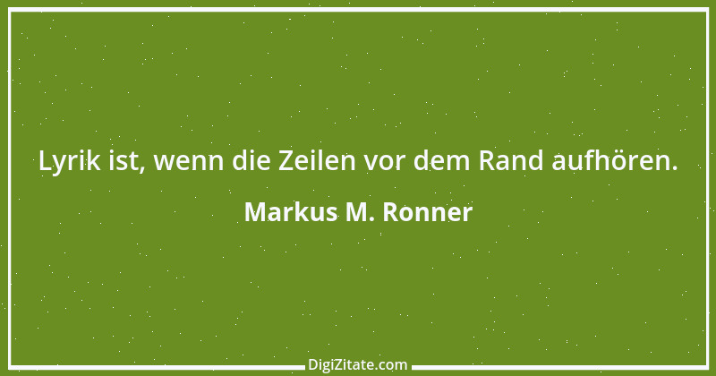 Zitat von Markus M. Ronner 132