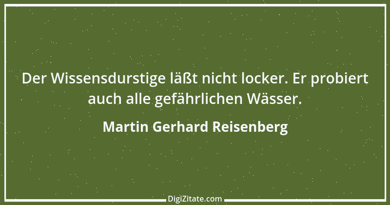 Zitat von Martin Gerhard Reisenberg 531