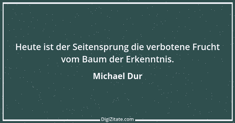 Zitat von Michael Dur 8