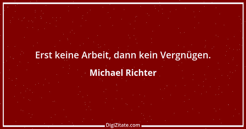 Zitat von Michael Richter 73