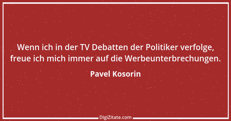 Zitat von Pavel Kosorin 599