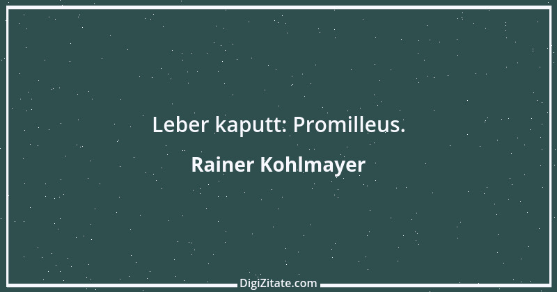 Zitat von Rainer Kohlmayer 56