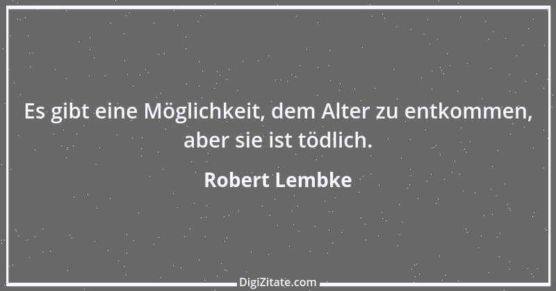 Zitat von Robert Lembke 62