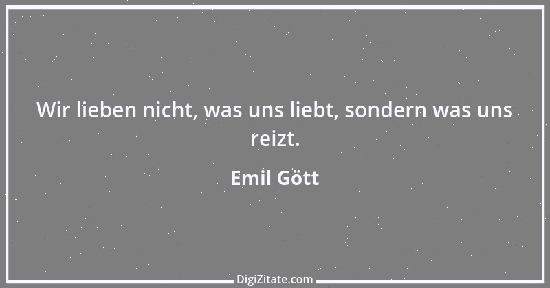 Zitat von Emil Gött 82