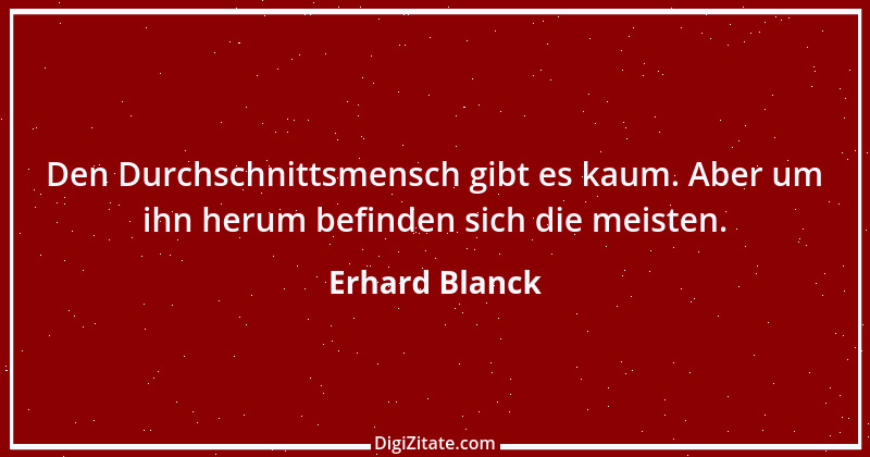 Zitat von Erhard Blanck 772