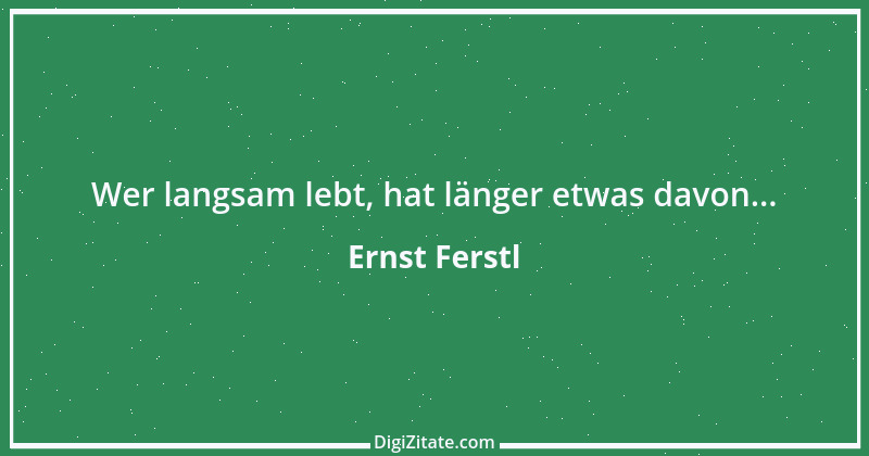 Zitat von Ernst Ferstl 1658