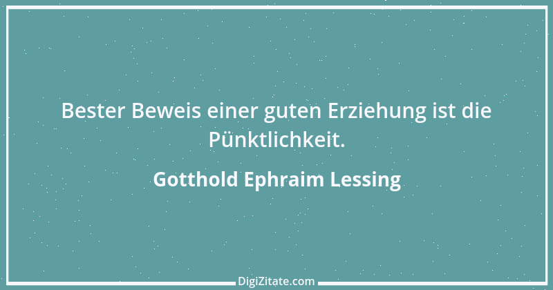 Zitat von Gotthold Ephraim Lessing 139