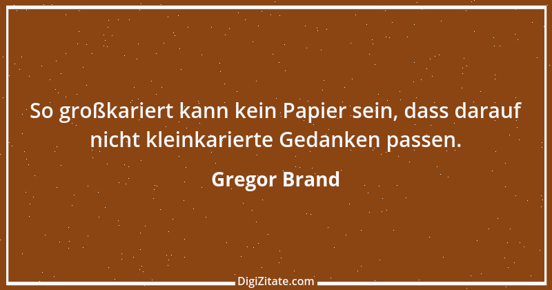 Zitat von Gregor Brand 107