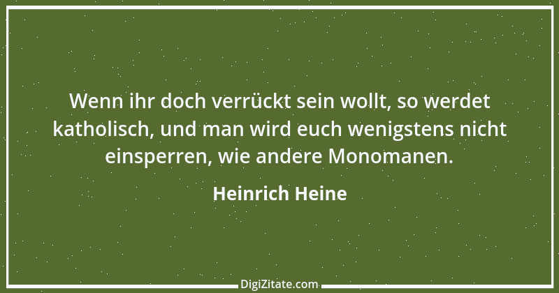 Zitat von Heinrich Heine 132