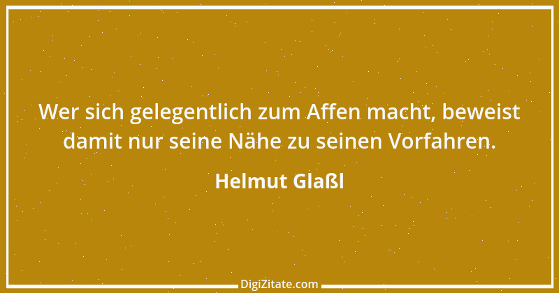 Zitat von Helmut Glaßl 169